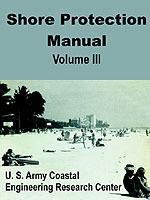 Shore Protection Manual (Volume Three) - U S Army Coastal Engineering Research - cover