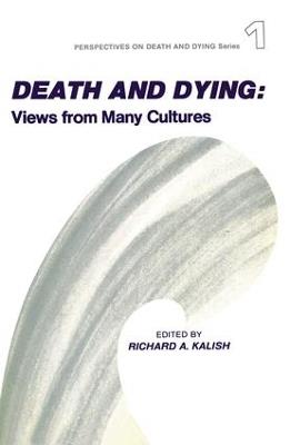 Death and Dying: Views from Many Cultures - Richard Kalish - cover
