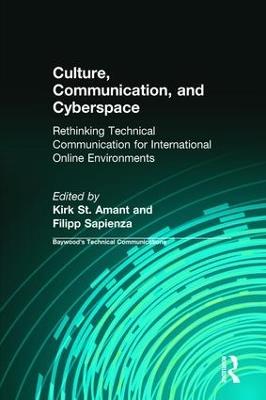 Culture, Communication and Cyberspace: Rethinking Technical Communication for International Online Environments - Kirk St. Amant,Filipp Sapienza,Charles Sides - cover