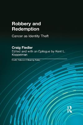Robbery and Redemption: Cancer as Identity Theft - Craig Fiedler,Kent Koppelman - cover