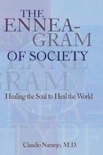 The Enneagram of Society: Healing the Soul to Heal the World