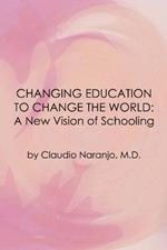 Changing Education to Change the World: A New Vision of Schooling