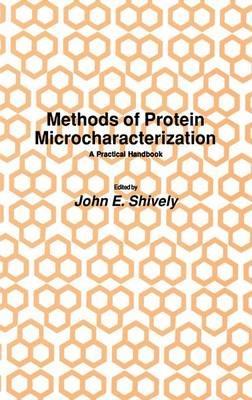 Methods of Protein Microcharacterization: A Practical Handbook - John E. Shively - cover