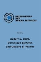 International Symposium: Retroviruses and Human Pathology - Robert C. Gallo,Dominique Stehelin,Oliviero E. Varnier - cover