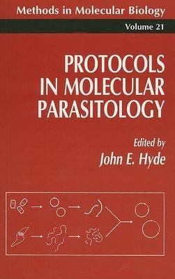 Protocols in Molecular Parasitology - John E. Hyde - cover
