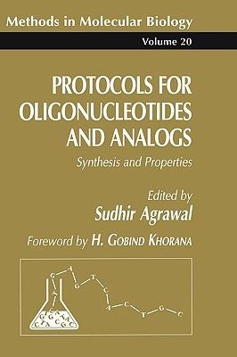 Protocols for Oligonucleotides and Analogs: Synthesis and Properties - cover