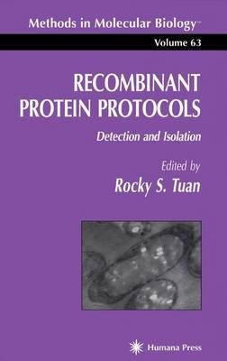 Recombinant Protein Protocols: Detection and Isolation - cover