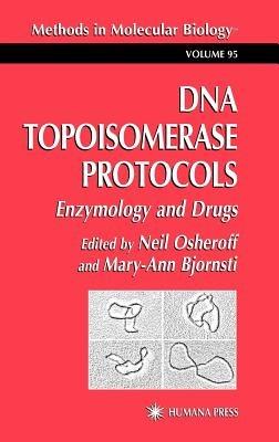 DNA Topoisomerase Protocols: Volume II: Enzymology and Drugs - cover
