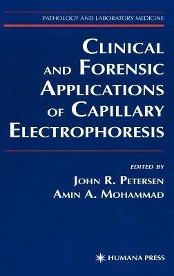 Clinical and Forensic Applications of Capillary Electrophoresis - cover