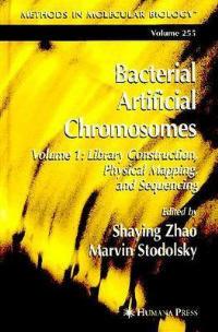 Bacterial Artificial Chromosomes: Volume 1: Library Construction, Physical Mapping, and Sequencing - cover