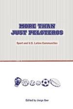More Than Just Peloteros: Sport and U.S. Latino Communities