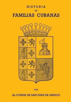 Historia de Familias Cubanas VII - Conde de San Juan de Jaruco - cover