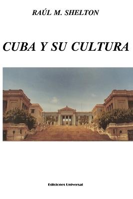 Cuba Y Su Cultura - Raul M Shelton - cover