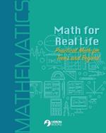 Math for Real Life: Practical Math for Teens and Beyond
