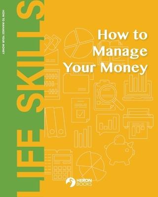 How to Manage Your Money - Heron Books - cover