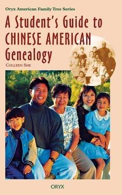 A Student's Guide to Chinese American Genealogy - cover