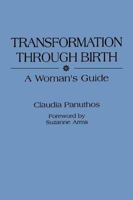 Transformation Through Birth: A Woman's Guide - Mary Miller - cover