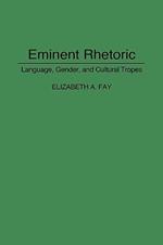 Eminent Rhetoric: Language, Gender, and Cultural Tropes