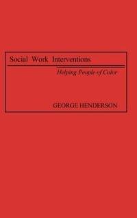 Social Work Interventions: Helping People of Color - George Henderson - cover