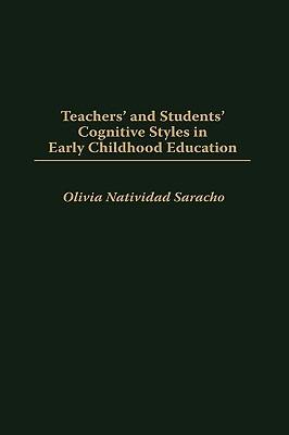 Teachers' and Students' Cognitive Styles in Early Childhood Education - Olivia N. Saracho - cover