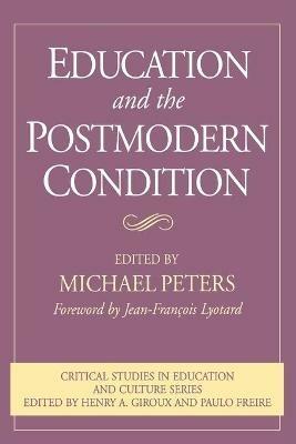 Education and the Postmodern Condition - Michael Peters - cover