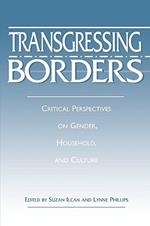 Transgressing Borders: Critical Perspectives on Gender, Household, and Culture