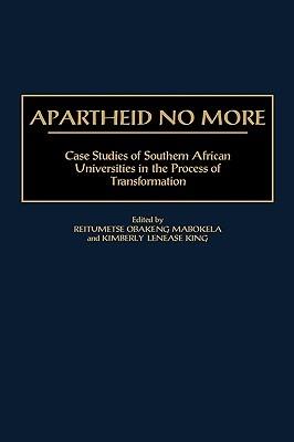 Apartheid No More: Case Studies of Southern African Universities in the Process of Transformation - cover