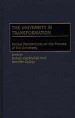 The University in Transformation: Global Perspectives on the Futures of the University
