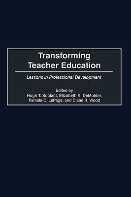 Transforming Teacher Education: Lessons in Professional Development - cover