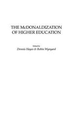 The McDonaldization of Higher Education