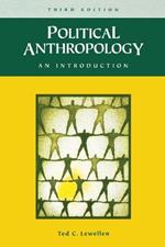 Political Anthropology: An Introduction, 3rd Edition