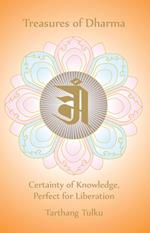 Treasures of Dharma: Certainty of Knowledge, Perfect for Liberation