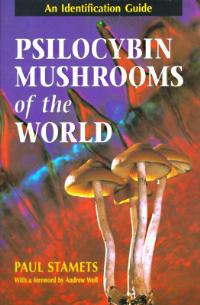 Psilocybin Mushrooms of the World: An Identification Guide - Paul Stamets - cover