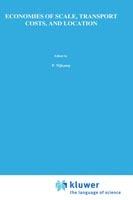 Economies of Scale, Transport Costs and Location: Studies in Applied Regional Science Series - George Norman - cover