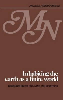 Inhabiting the earth as a finite world: An examination of the prospects of providing housing in a finite world in which prosperity is fairly shared, natural resources are not depleted, and the environment is protected - cover