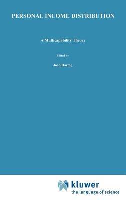 Personal Income Distribution: A Multicapability Theory - J.A. Hartog - cover