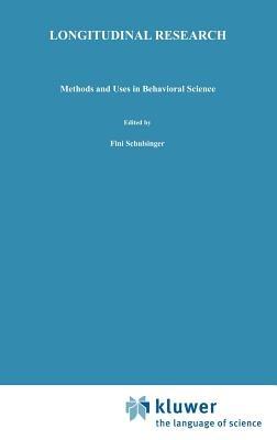 Longitudinal Research: Methods and Uses in Behavioral Science - cover