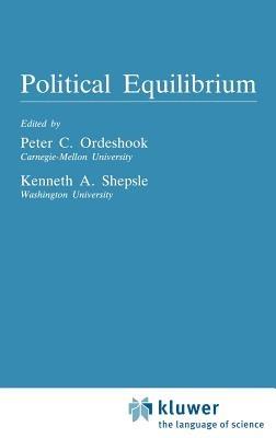 Political Equilibrium: A Delicate Balance - Peter C. Ordeshook,K.A. Shepsle - cover