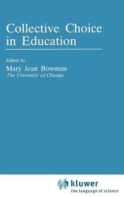 Collective Choice in Education - M.J. Bowman - cover