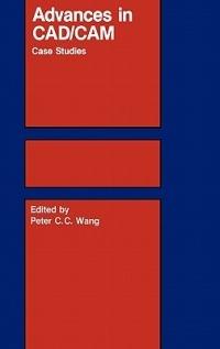 Advances in CAD/CAM: Case Studies - cover