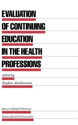 Evaluation of Continuing Education in the Health Professions - cover