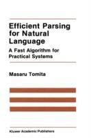Efficient Parsing for Natural Language: A Fast Algorithm for Practical Systems - Masaru Tomita - cover