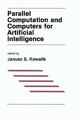 Parallel Computation and Computers for Artificial Intelligence - cover