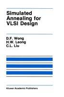 Simulated Annealing for VLSI Design - D.F. Wong,H.W. Leong,H.W. Liu - cover