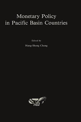 Monetary Policy in Pacific Basin Countries: Papers Presented at a Conference Sponsored by the Federal Reserve Bank of San Francisco - cover