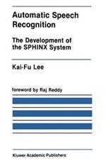 Automatic Speech Recognition: The Development of the SPHINX System