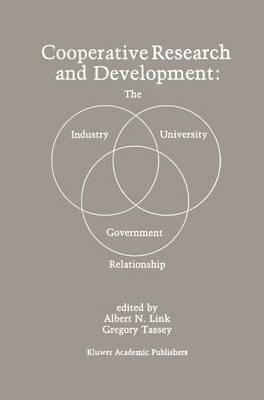 Cooperative Research and Development: The Industry—University—Government Relationship - cover