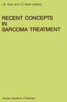 Recent Concepts in Sarcoma Treatment: Proceedings of the International Symposium on Sarcomas, Tarpon Springs, Florida, October 8–10, 1987 - cover