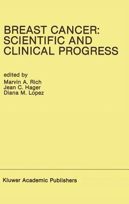 Breast Cancer: Scientific and Clinical Progress: Proceedings of the Biennial Conference for the International Association of Breast Cancer Research, Miami, Florida, USA — March 1–5, 1987 - cover