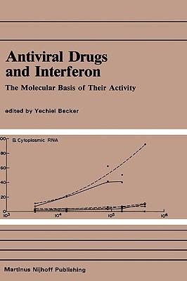Antiviral Drugs and Interferon: The Molecular Basis of Their Activity: The Molecular Basis of Their Activity - cover
